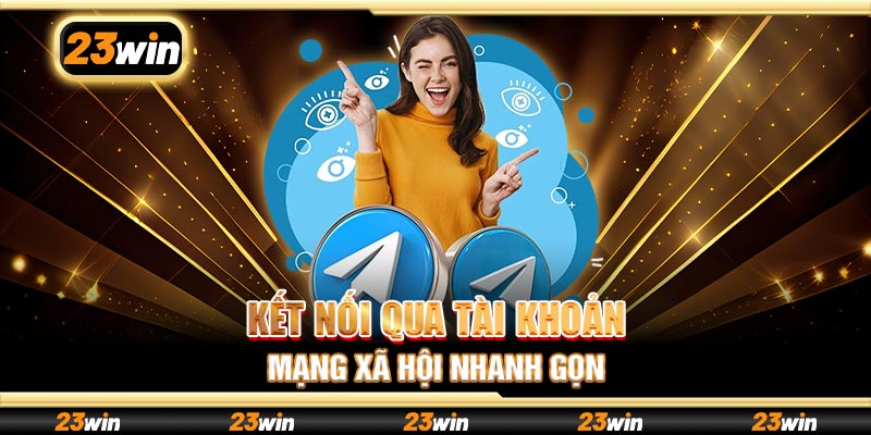 Kết nối qua tài khoản mạng xã hội nhanh gọn