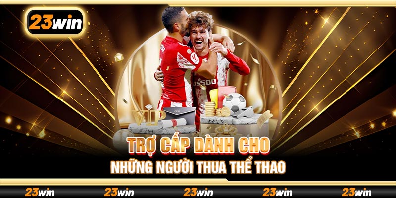 Trợ cấp dành cho những người thua thể thao